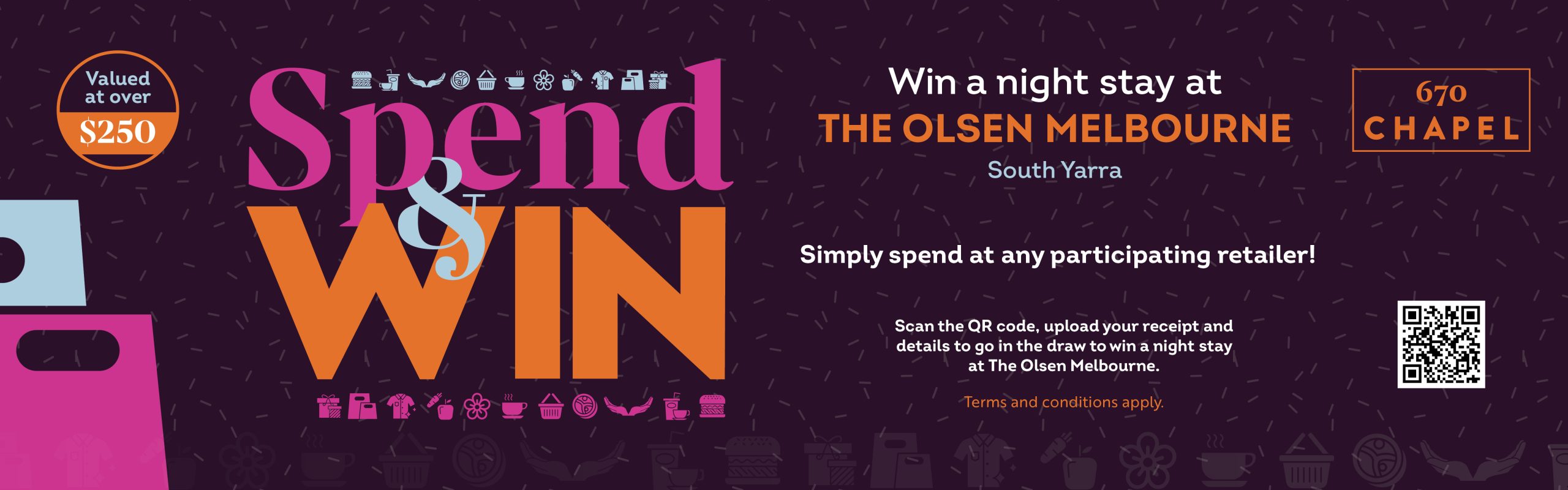 670 Chapel Spend & Win campaign - win a night stay at The Olsen Melbourne if you spend at a participating retailer in the centre.